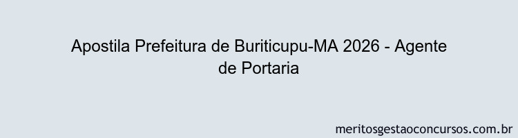 Apostila Concurso Prefeitura de Buriticupu-MA 2026 - Agente de Portaria