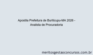 Apostila Concurso Prefeitura de Buriticupu-MA 2026 - Analista de Procuradoria