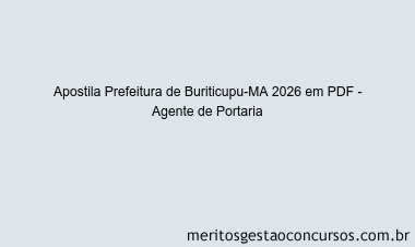 Apostila Concurso Prefeitura de Buriticupu-MA 2026 - Agente de Portaria