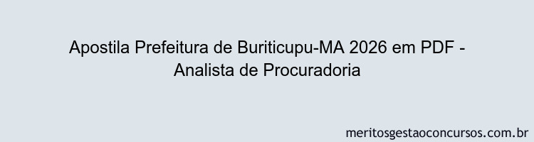 Apostila Concurso Prefeitura de Buriticupu-MA 2026 - Analista de Procuradoria