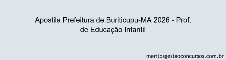 Apostila Concurso Prefeitura de Buriticupu-MA 2026 - Prof. de Educação Infantil