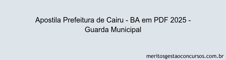 Apostila Concurso Prefeitura de Cairu - BA 2025 - Guarda Municipal