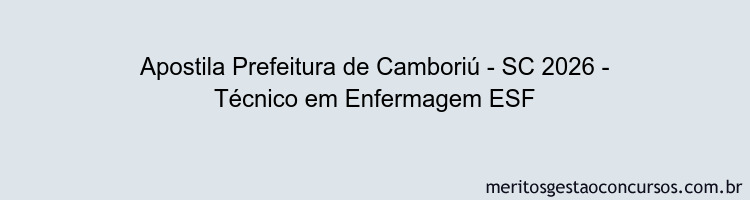 Apostila Concurso Prefeitura de Camboriú - SC 2026 - Técnico em Enfermagem ESF