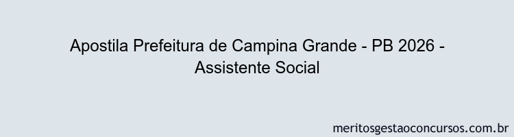 Apostila Concurso Prefeitura de Campina Grande - PB 2026 - Assistente Social