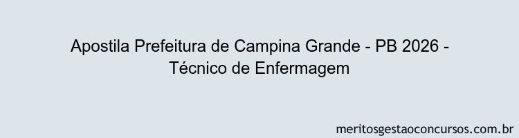 Apostila Concurso Prefeitura de Campina Grande - PB 2026 - Técnico de Enfermagem