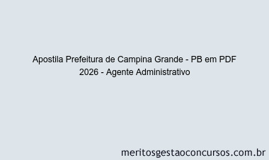 Apostila Concurso Prefeitura de Campina Grande - PB 2026 - Agente Administrativo