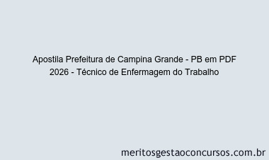 Apostila Concurso Prefeitura de Campina Grande - PB 2026 - Técnico de Enfermagem do Trabalho