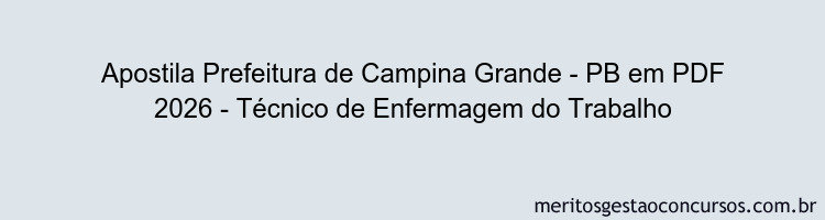 Apostila Concurso Prefeitura de Campina Grande - PB 2026 - Técnico de Enfermagem do Trabalho