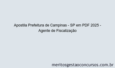Apostila Concurso Prefeitura de Campinas - SP 2025 - Agente de Fiscalização