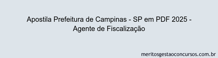 Apostila Concurso Prefeitura de Campinas - SP 2025 - Agente de Fiscalização