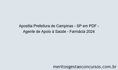 Apostila Concurso Prefeitura de Campinas - SP - Agente de Apoio à Saúde - Farmácia 2024 PDF
