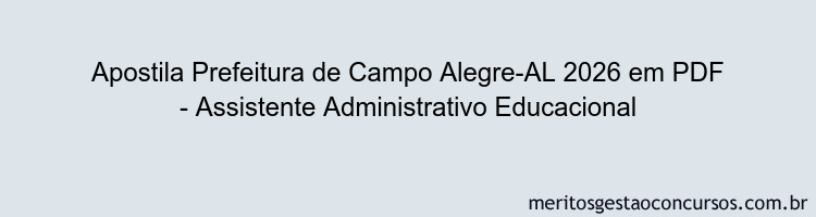 Apostila Concurso Prefeitura de Campo Alegre-AL 2026 - Assistente Administrativo Educacional
