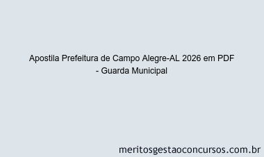 Apostila Concurso Prefeitura de Campo Alegre-AL 2026 - Guarda Municipal