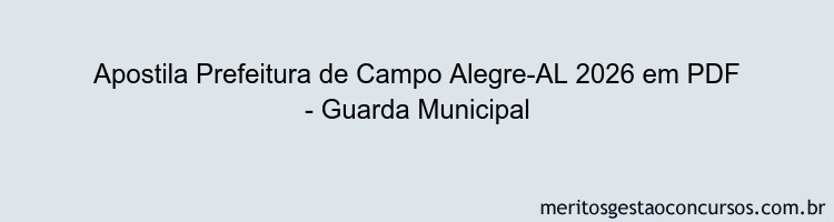 Apostila Concurso Prefeitura de Campo Alegre-AL 2026 - Guarda Municipal