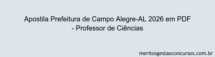 Apostila Concurso Prefeitura de Campo Alegre-AL 2026 - Professor de Ciências