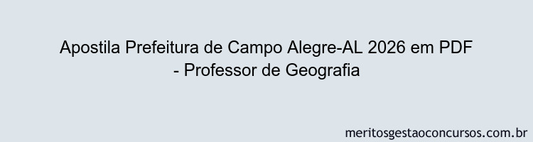 Apostila Concurso Prefeitura de Campo Alegre-AL 2026 - Professor de Geografia