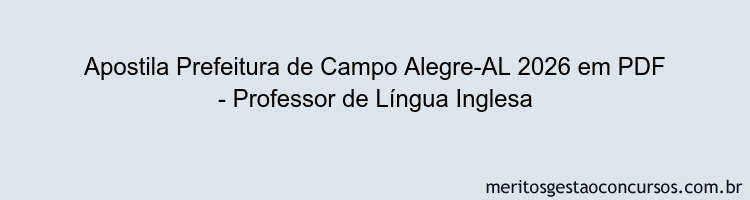 Apostila Concurso Prefeitura de Campo Alegre-AL 2026 - Professor de Língua Inglesa