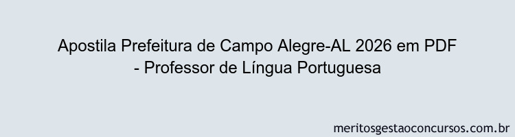 Apostila Concurso Prefeitura de Campo Alegre-AL 2026 - Professor de Língua Portuguesa