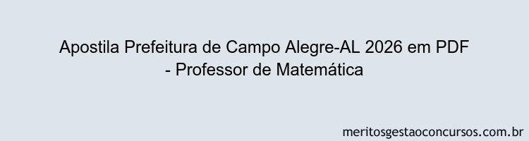 Apostila Concurso Prefeitura de Campo Alegre-AL 2026 - Professor de Matemática