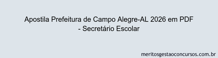 Apostila Concurso Prefeitura de Campo Alegre-AL 2026 - Secretário Escolar