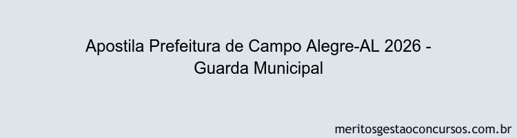 Apostila Concurso Prefeitura de Campo Alegre-AL 2026 - Guarda Municipal