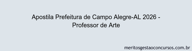 Apostila Concurso Prefeitura de Campo Alegre-AL 2026 - Professor de Arte