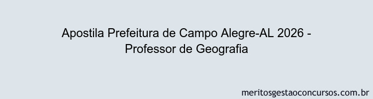 Apostila Concurso Prefeitura de Campo Alegre-AL 2026 - Professor de Geografia