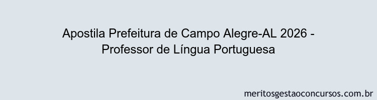 Apostila Concurso Prefeitura de Campo Alegre-AL 2026 - Professor de Língua Portuguesa