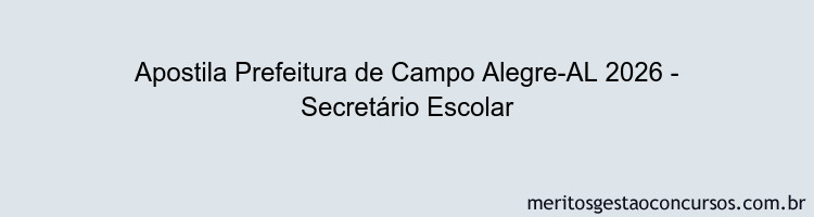 Apostila Concurso Prefeitura de Campo Alegre-AL 2026 - Secretário Escolar