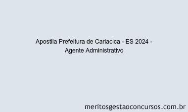 Apostila Concurso Prefeitura de Cariacica - ES 2024 Impressa - Agente Administrativo