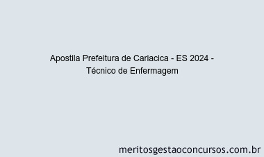 Apostila Concurso Prefeitura de Cariacica - ES 2024 Impressa - Técnico de Enfermagem