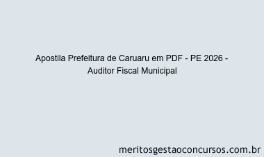 Apostila Concurso Prefeitura de Caruaru - PE 2026 - Auditor Fiscal Municipal