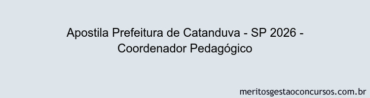 Apostila Concurso Prefeitura de Catanduva - SP 2026 - Coordenador Pedagógico