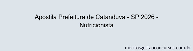 Apostila Concurso Prefeitura de Catanduva - SP 2026 - Nutricionista