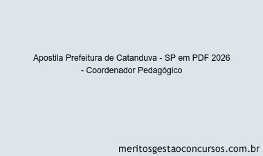 Apostila Concurso Prefeitura de Catanduva - SP 2026 - Coordenador Pedagógico