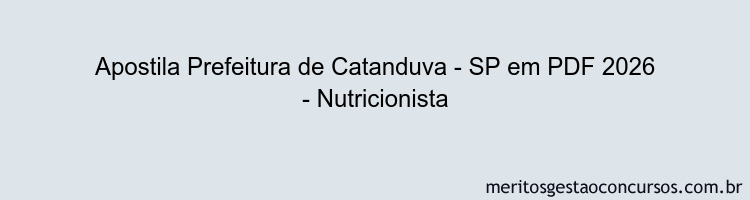 Apostila Concurso Prefeitura de Catanduva - SP 2026 - Nutricionista