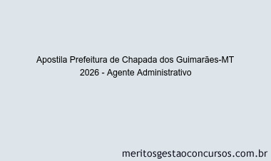 Apostila Concurso Prefeitura de Chapada dos Guimarães-MT 2026 - Agente Administrativo