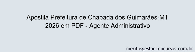 Apostila Concurso Prefeitura de Chapada dos Guimarães-MT 2026 - Agente Administrativo
