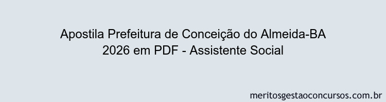 Apostila Concurso Prefeitura de Conceição do Almeida-BA 2026 - Assistente Social