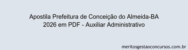 Apostila Concurso Prefeitura de Conceição do Almeida-BA 2026 - Auxiliar Administrativo