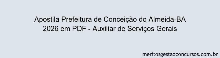 Apostila Concurso Prefeitura de Conceição do Almeida-BA 2026 - Auxiliar de Serviços Gerais