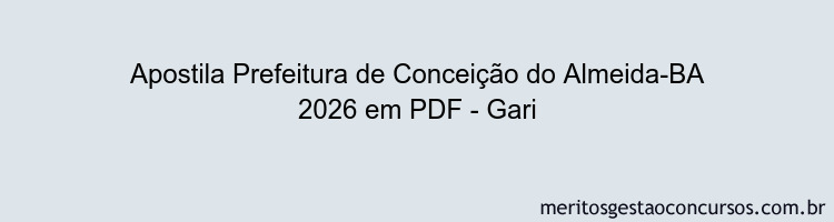 Apostila Concurso Prefeitura de Conceição do Almeida-BA 2026 - Gari