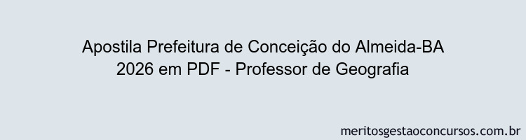 Apostila Concurso Prefeitura de Conceição do Almeida-BA 2026 - Professor de Geografia