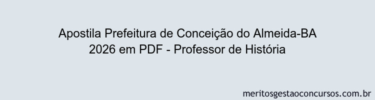 Apostila Concurso Prefeitura de Conceição do Almeida-BA 2026 - Professor de História