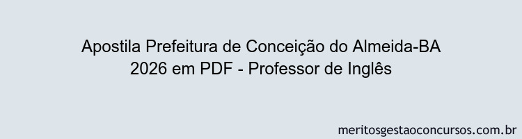 Apostila Concurso Prefeitura de Conceição do Almeida-BA 2026 - Professor de Inglês
