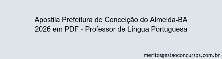 Apostila Concurso Prefeitura de Conceição do Almeida-BA 2026 - Professor de Língua Portuguesa