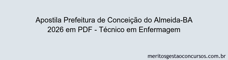 Apostila Concurso Prefeitura de Conceição do Almeida-BA 2026 - Técnico em Enfermagem