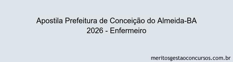 Apostila Concurso Prefeitura de Conceição do Almeida-BA 2026 - Enfermeiro