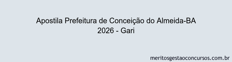Apostila Concurso Prefeitura de Conceição do Almeida-BA 2026 - Gari
