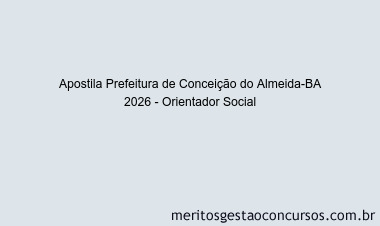 Apostila Concurso Prefeitura de Conceição do Almeida-BA 2026 - Orientador Social